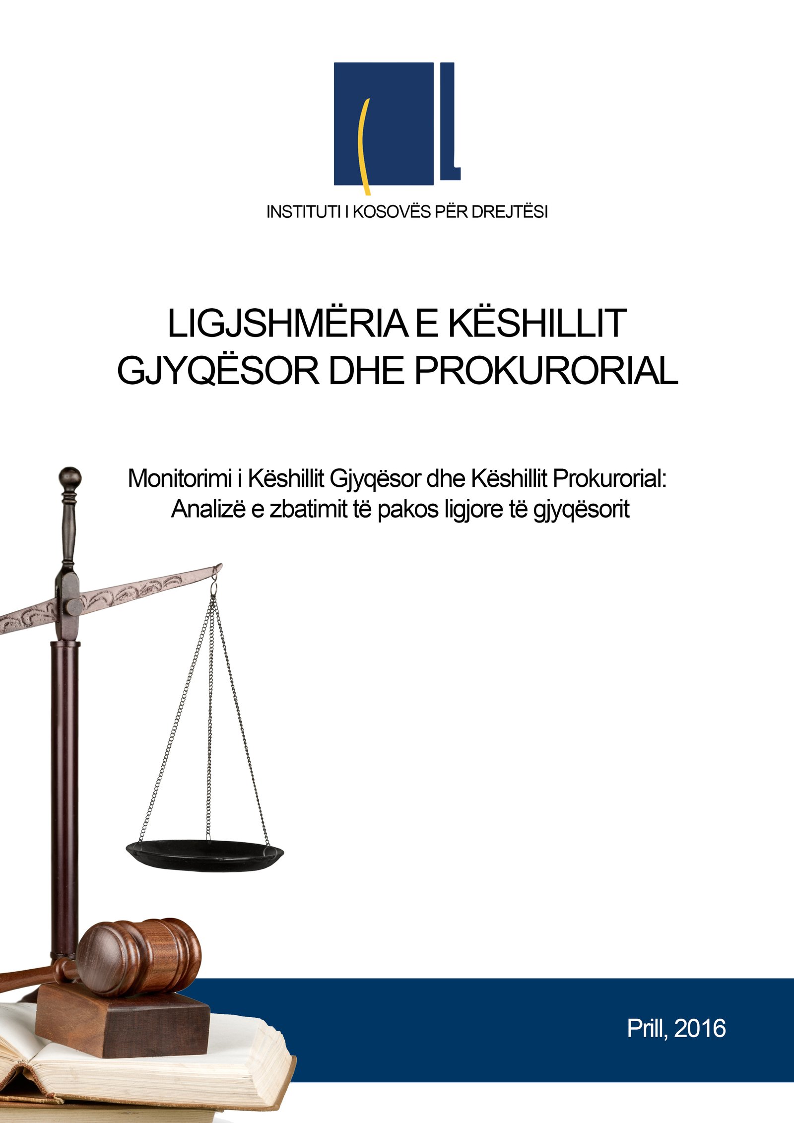 Ligjshmëria e Këshillit Gjyqësor dhe Këshillit Prokurorial