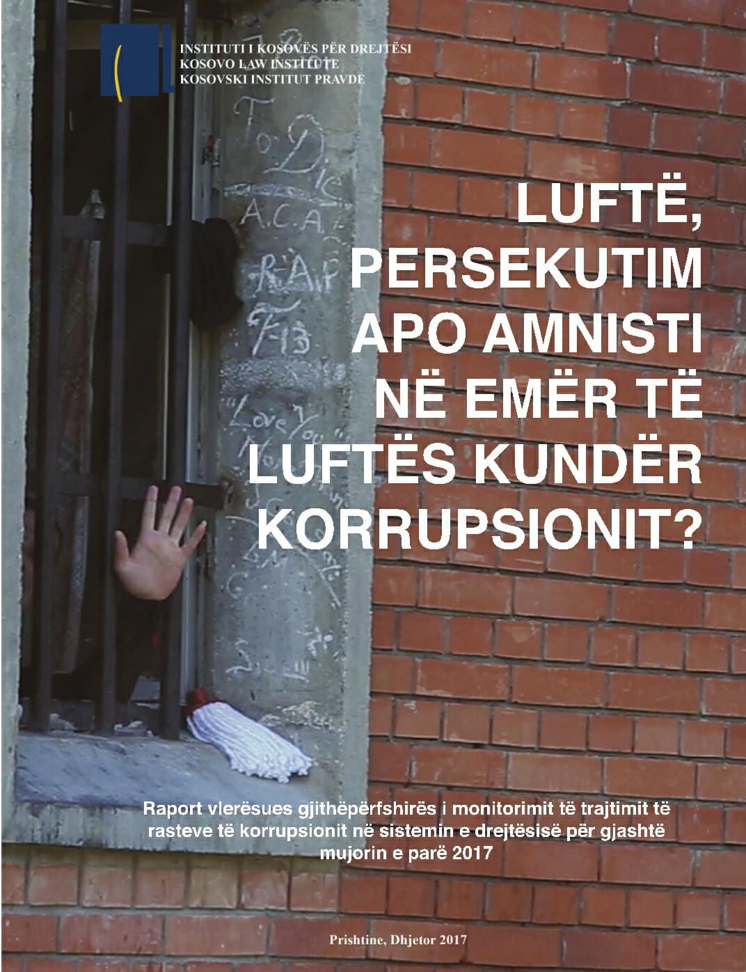 Luftë, persekutim apo amnisti në emër të luftës kundër korrupsionit?