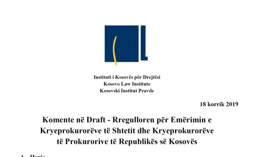 Komentet e IKD-së në Draft – Rregulloren për Emërimin e Kryeprokurorëve të Shtetit dhe Kryeprokurorëve  të Prokurorive të Republikës së Kosovës