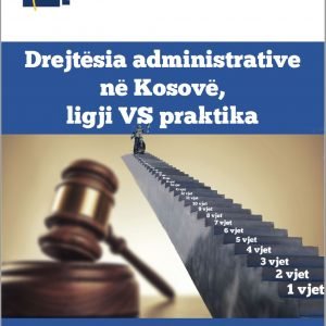 Administrative justice in Kosovo, law vs practice