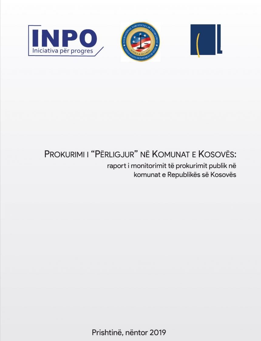 Procurement “legalised” at the Kosovo municipalities:  Report on the monitoring of public procurement at the municipalities of the Republic of Kosovo