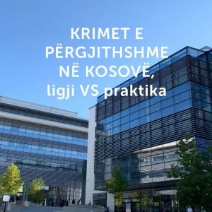 General crimes in Kosovo, law vs practice