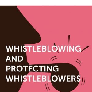 Whistleblowing and protecting whistleblowers Whistleblowing and protecting whistleblowers