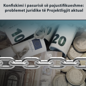 Confiscation of unjustified assets: the legal issues of the current Draft Law