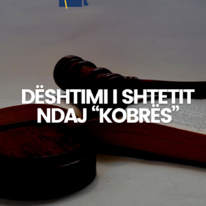 DËSHTIMI I SHTETIT NDAJ “KOBRËS”