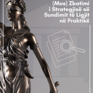 (Mos) Zbatimi i Strategjisë së Sundimit të Ligjit në Praktikë