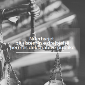 Ndërhyrjet në sistemin e drejtësisë përmes deklaratave publike